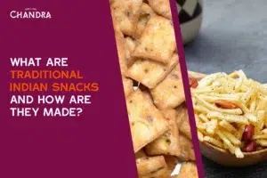 What Are Traditional Indian Snacks And How Are They Made 2